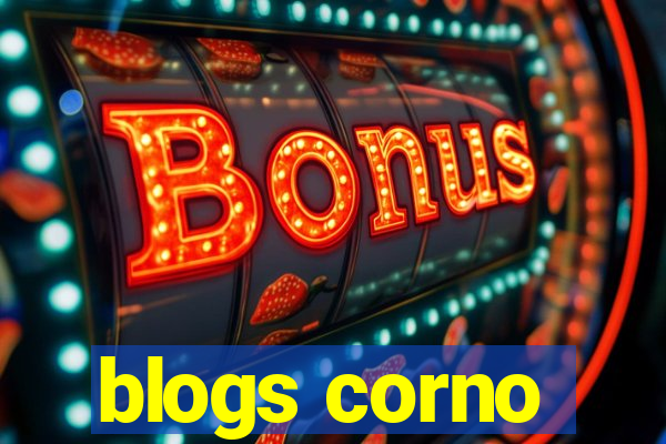 blogs corno